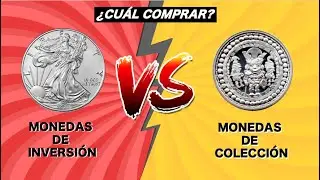 Monedas de Inversión vs. Monedas de colección, cuál es mejor ???