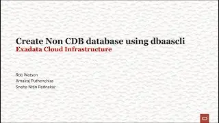 Create Non CDB database using dbaascli in Exadata Cloud Infrastructure
