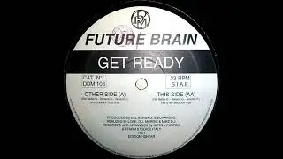 Future Brain – Get Ready Conception