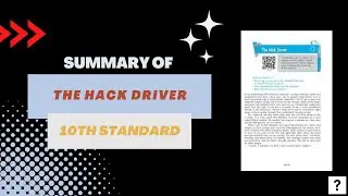 Summary of "The Hack Driver" by 10th Standard (NCERT)