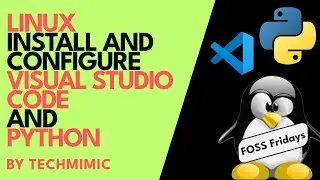 Install and configure VISUAL STUDIO CODE and PYTHON on LINUX