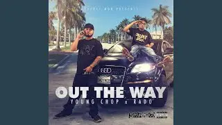 Out the Way
