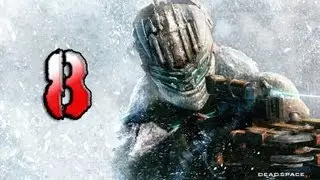 Dead Space 3 Прохождение Часть 8