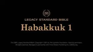 Habakkuk 1 - Legacy Standard Bible (LSB) - Audio