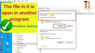The folder or file in it is open in another program problem File can not delete problem in Bangla