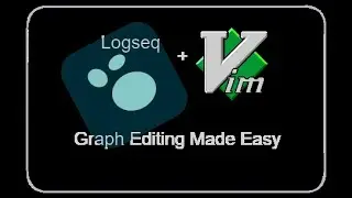 Vim + Logseq Graph Editing Made Easy