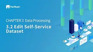 FineBI Training For Beginners - 3.2 Edit Self-Service Dataset