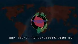 Map Theme-Peacekeepers 0 OST