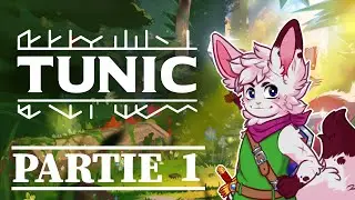 Tunic - Partie 1/13
