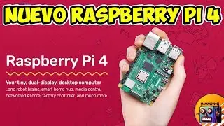 🔥 RASPBERRY PI 4 LANZADO , MÁS POTENCIA MAS MEMORIA, OS EXPLICO LAS NOVEDADES en español