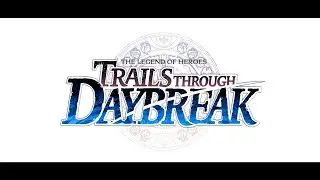 Legend of Heroes: Trails Through Daybreak - Part 63: Chapter 5 Finale