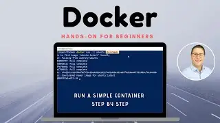 Docker Tutorial: Running a docker container (explained step by step Hands-On) in 2019