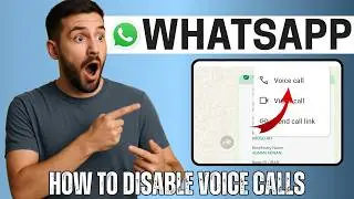 How to Disable Voice Call on WhatsApp (2026)
