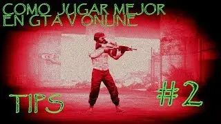 COMO JUGAR MEJOR EN GTA V Online # 2