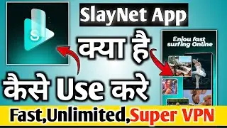 Slaynet App| Slay Net App|Sleynet secure proxy |Slaynet App Kaise use kare|How to use slaynet app