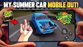 🔥 MY SUMMER CAR MOBILE VERSION! - NEW UPDATE (Android) - Real Car Mechanics, Open World, & More..