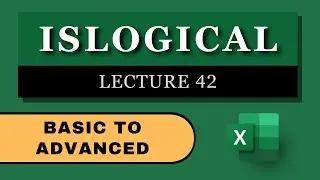 ISLOGICAL - Basic to Advanced | Information Function | Lecture 42 | Advanced Business Excel Course