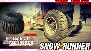 Snowrunner ➢ Колеса ➢ Update 01 ( Jack of all Treads tire pack )