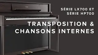 Série LX700 / HP700: Transposition & Chansons Internes