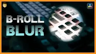 Blur B-Roll Media Clips DaVinci Resolve
