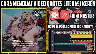 Tutorial Cara Buat Quotes Literasi KineMaster Dengan Dj Viral||Part20