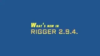 What's New in Rigger 2.9.4: Seamless IK / FK on stretchable chains and Soft IK (No popping)
