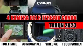 4 Recommendations for Canon's Best DSLR Cameras for 2023