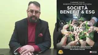 Carmine D'Elia & Roberto Salvatore Macheda - Intervista agli Autori di Società Benefit & ESG