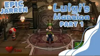Luigi's Mansion Part 1