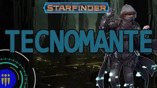 El Tecnomante | Expositor de clases de STARFINDER