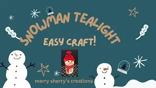 Snowman Tealight Craft (EASY!)
