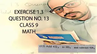exercise 1.3 question no.13 addition and subtraction in base five system | #maths #karachiboard