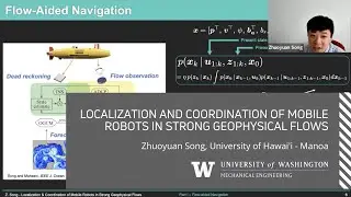 Localization & Coordination of Mobile Robots in Strong Geophysical Flows - Z. Song (U Hawaii Manoa)