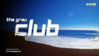 The Grau Club Sessions #02 [Summer 2021]  • Carlos Grau