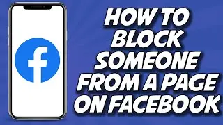 How To Block Someone From Page On Facebook 2023