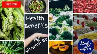 Health Benefits of Vitamin B9