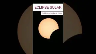 Eclipse Solar 2024 completó 100 % en México
