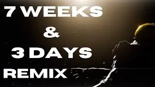 (Seven weeks and three days remix) official music video