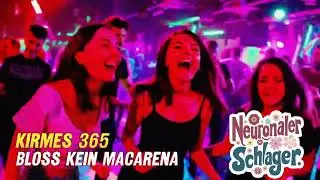 Kirmes365 | Bloss kein Macarena | #eurodance #germanpop #partyschlager #aimusic