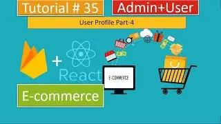 Tutorial#35|React.js/Redux E-Commerce/Firebase-Firestore| User Account Settings Part-4