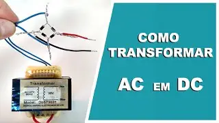Como transformar Corrente alternada (AC) em Corrente Contínua (DC) / Transformador de Umidificador.