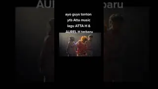 LAGU ATTA H AUREL H TERBARU  #shorts #attahalilintar #aurelhermansyah #atta #aurel #ah #babyah