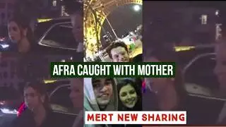 Afra Saraçoğlu Caught with Mother !Mert Ramazan Demir New Sharing