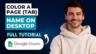 How to Color a Page (Tab) Name in Google Sheets on Desktop [2026 Guide]
