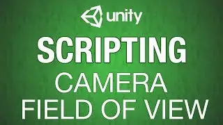 Unity 3d Camera Field of View Manipualtion