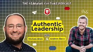Michael Brick on Authentic Leadership