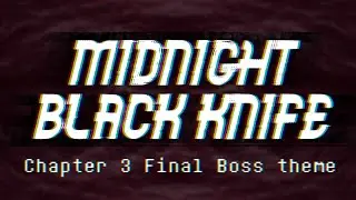 (OUTDATED) MIDNIGHT BLACK KNIFE - DELTARUNE CHAPTER 3 FINAL BOSS REMIX