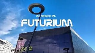 Ein Besuch im Futurium mit Interview der Ausstellungsleiterin Frau Dr. Zipf, Berlin 2024.