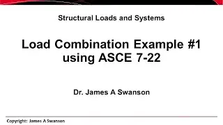 Load Combination Example #1 using ASCE 7-22