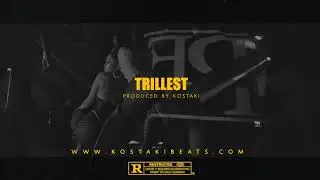 Melodic Drill Instrumental - Trillest [Produced by kostaki]